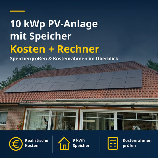 10 kWp PV-Anlage mit Speicher Kosten und Speichergrößen im Überblick